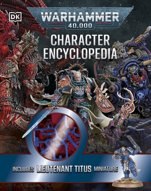 Warhammer 40,000 Character Encyclopedia (Includes Lieutenant Titus Miniature)