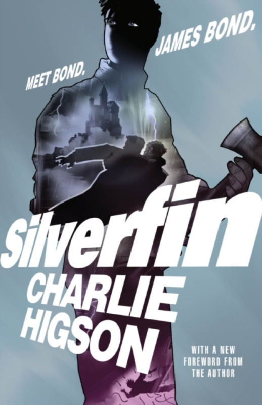 Penguin Random House Children's UK Young Bond: SilverFin - Higson, Charlie