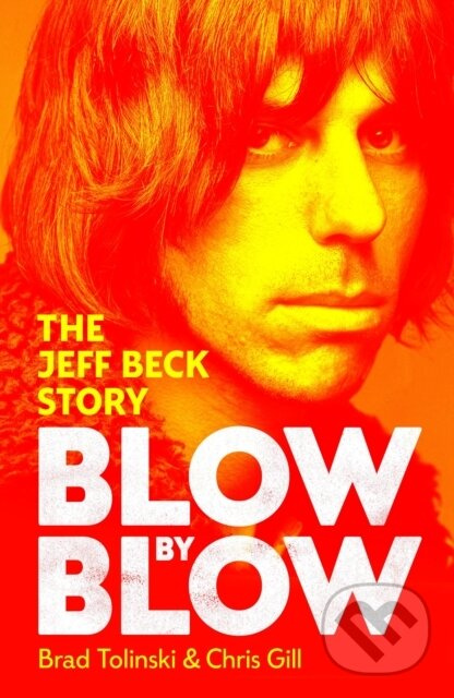Blow by Blow - Brad Tolinski,Blow by Blow - Brad Tolinski