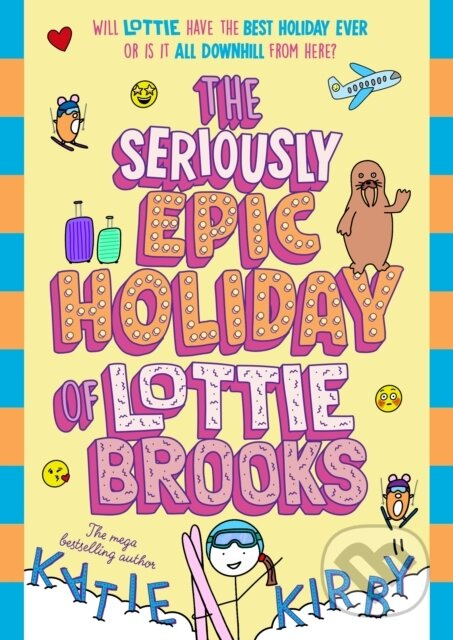 Seriously Epic Holiday of Lottie Brooks - Katie Kirby - kniha z kategorie Beletria