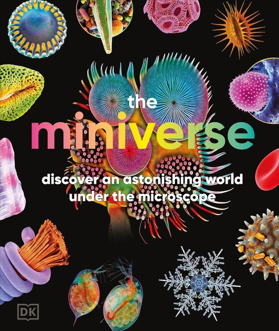 The Miniverse (A Microscopic Journey Into Hidden Worlds)