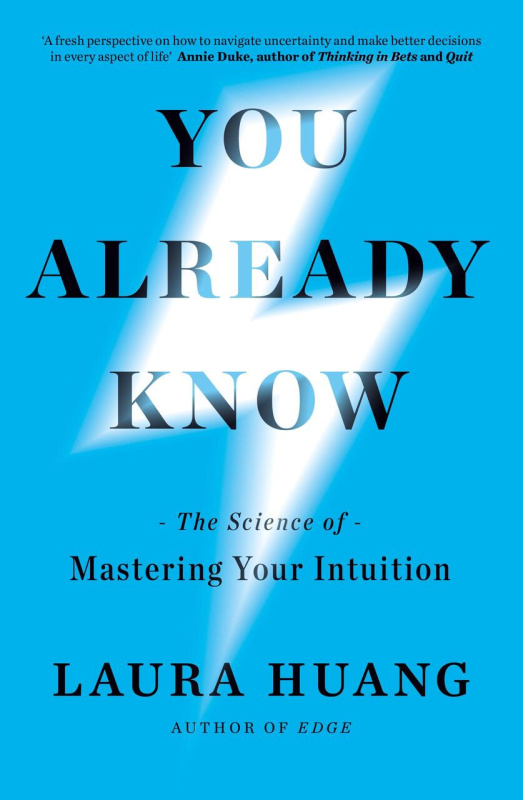 You Already Know (The Science of Mastering Your Intuition)