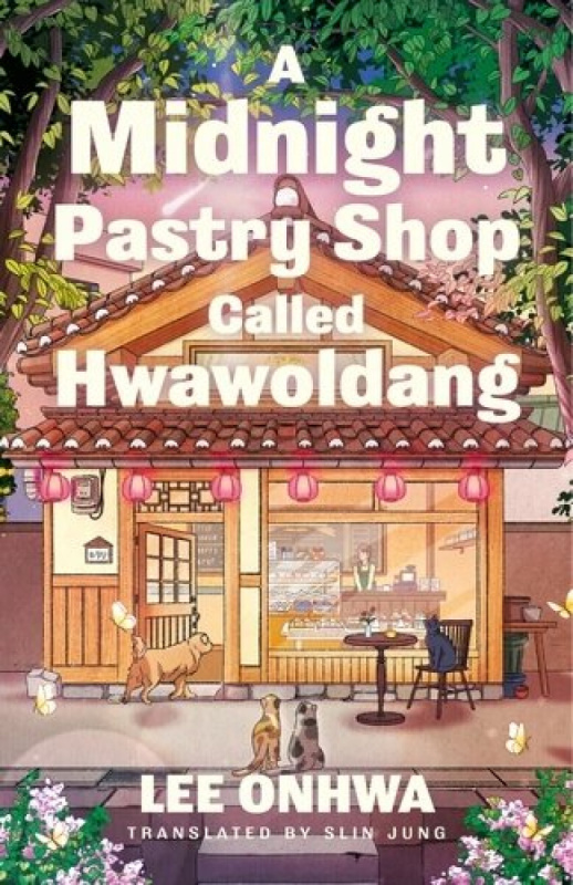 Penguin Books Ltd Midnight Pastry Shop Called Hwawoldang - Onhwa, Lee