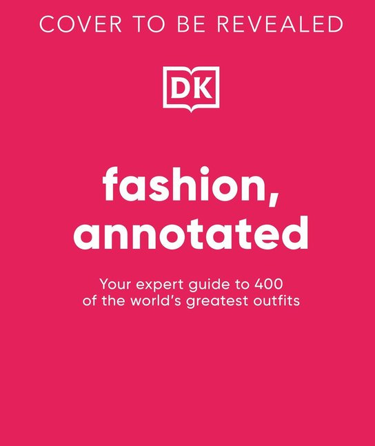 Fashion, Annotated -  DK