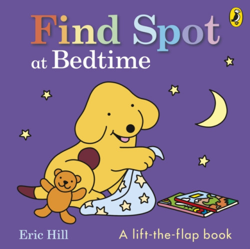 Penguin Random House Children's UK Find Spot at Bedtime - Hill, Eric