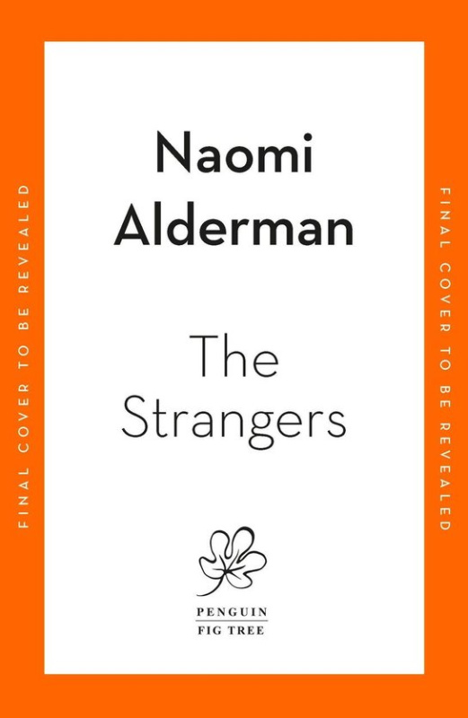 The Strangers -  Naomi Alderman