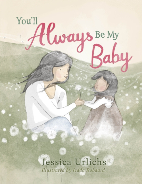 Penguin Random House Children's UK You'll Always Be My Baby - Urlichs, Jessica