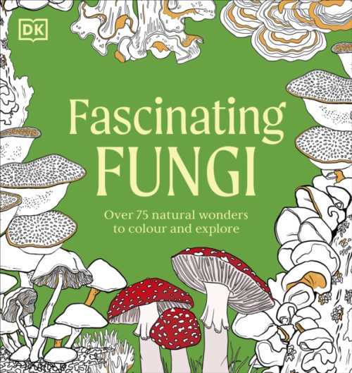 Dorling Kindersley Ltd Fascinating Fungi Colouring Book - DK