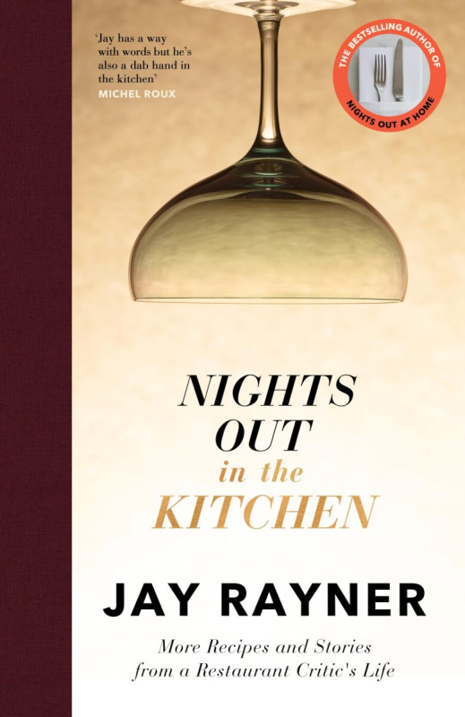 Nights Out in the Kitchen (More recipes and stories from a restaurant critic's life) - Jay Rayner
