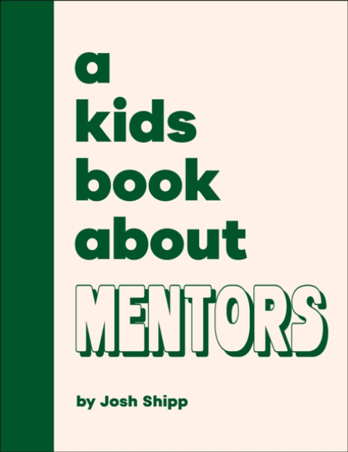 Dorling Kindersley Ltd Kids Book About Mentors - Shipp, Josh