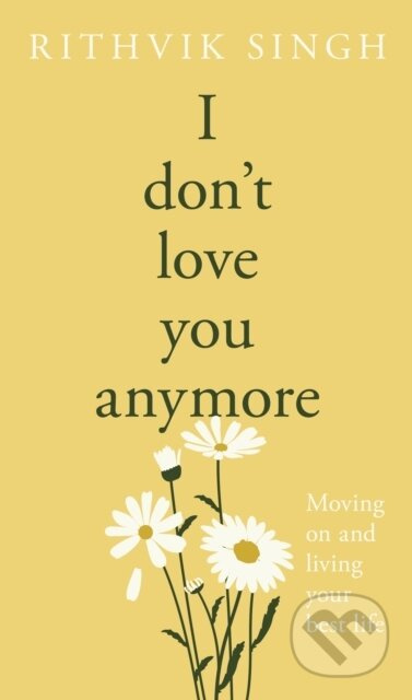 I Don't Love You Anymore (Moving On & Living Your Best Life) - kniha z kategorie Poezie
