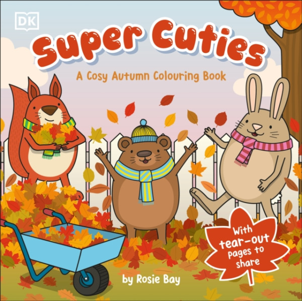 Dorling Kindersley Ltd Super Cuties A Cosy Autumn Colouring Book - Bay, Rosie