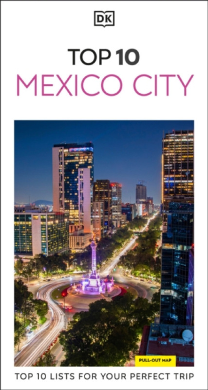 Dorling Kindersley Ltd DK Top 10 Mexico City - DK Travel