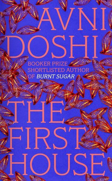 The First House -  Avni Doshi