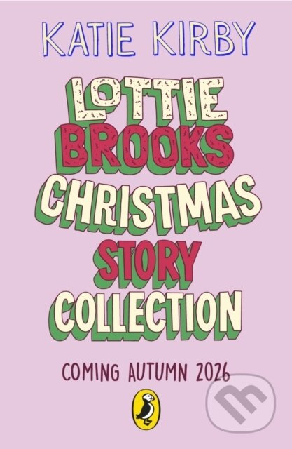 Lottie Brooks´s Twelve Disasters of Christmas - Katie Kirby - kniha z kategorie Pro děti
