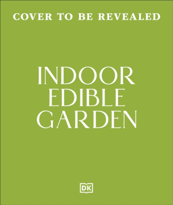 Dorling Kindersley Ltd Indoor Edible Garden - DK