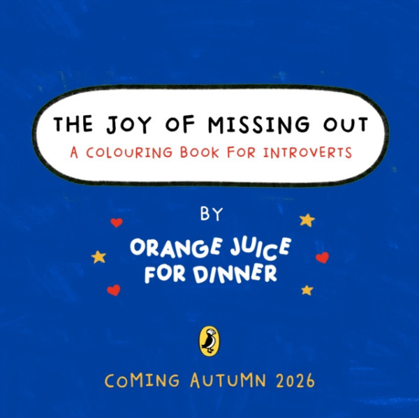 Penguin Random House Children's UK The Joy of Missing Out - Orange Juice for Dinner
