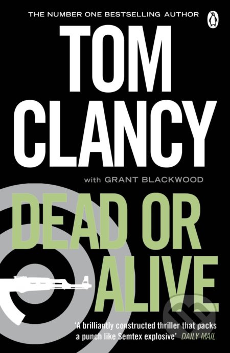 Dead or Alive - Grant Blackwood, Tom Clancy - kniha z kategorie Thrillery