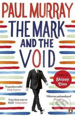 The Mark and the Void - Paul Murray - kniha z kategorie Beletrie
