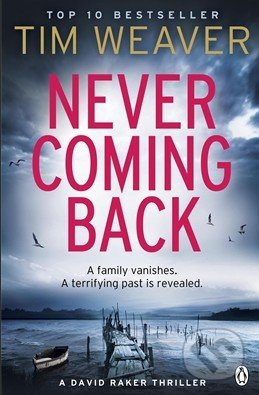 Never Coming Back - Tim Weaver - kniha z kategorie Thrillery