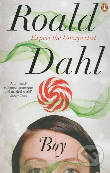 Boy: Tales of Childhood - Roald Dahl