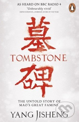 Tombstone (The Untold Story of Mao's Great Famine) - kniha z kategorie Historie