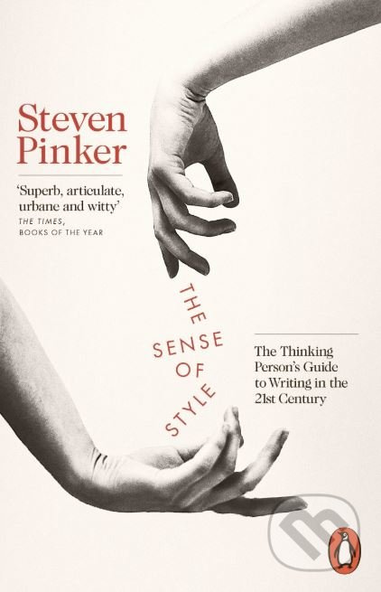 The Sense of Style (The Thinking Person’s Guide to Writing in the 21st Century) - kniha z kategorie Beletrie