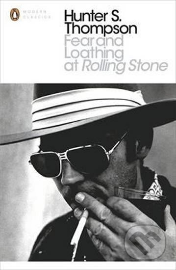 Fear and Loathing at Rolling Stone - S. Hunter Thompson