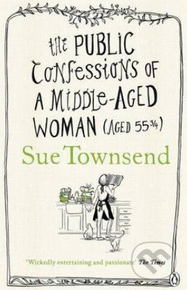 The Public Confessions of a Middle-Aged Woman: (aged 55 2/3) Penguin