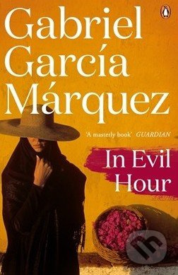 In Evil Hour - Gabriel García Márquez - kniha z kategorie Společenská beletrie