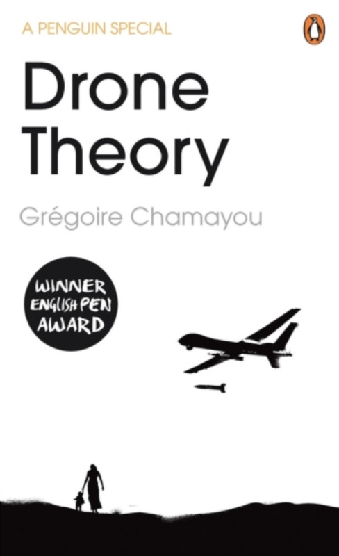 Drone Theory - GrÃ©goire Chamayou
