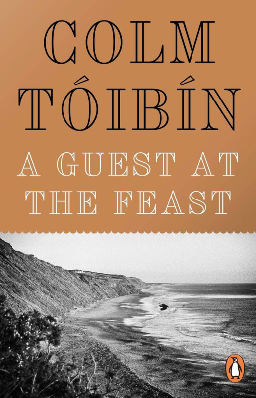 A Guest at the Feast - Colm Tóibín - kniha z kategorie Životopisy