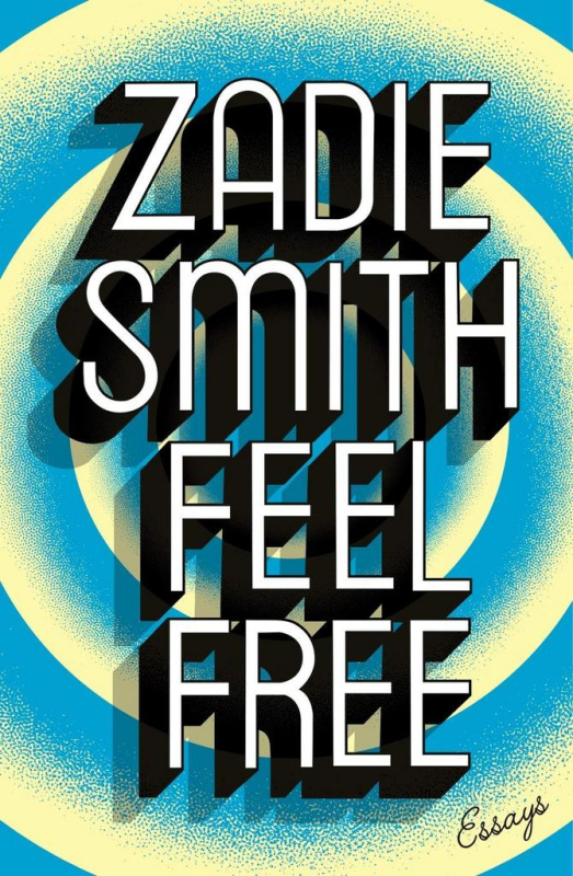 Feel Free (Essays) - Zadie Smith