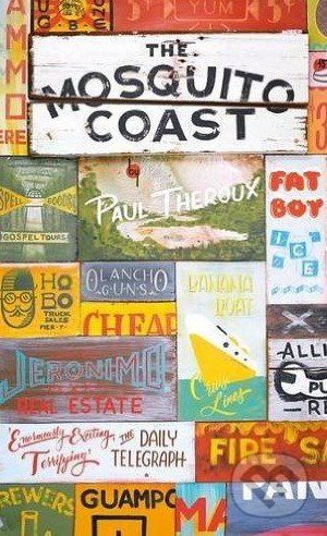 The Mosquito Coast - Paul Theroux - kniha z kategorie Beletrie