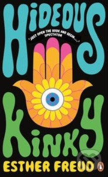 Hideous Kinky - Esther Freud - kniha z kategorie Beletrie