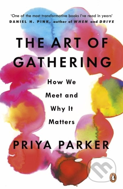 The Art of Gathering (How We Meet and Why It Matters) - kniha z kategorie Podnikání