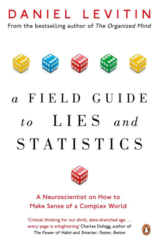 A Field Guide to Lies and Statistics (A Neuroscientist on How to Make Sense of a Complex World) - kniha z kategorie Psychologie