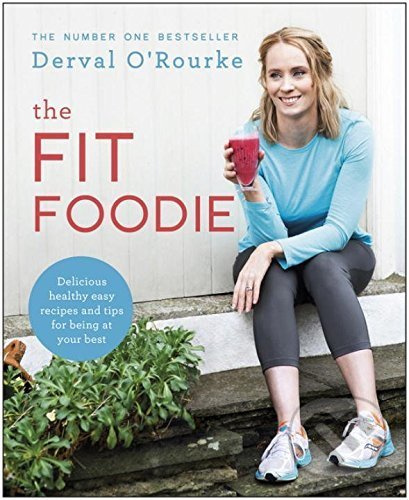 The Fit Foodie - Derval O'Rourke - kniha z kategorie Diety a zdravá výživa