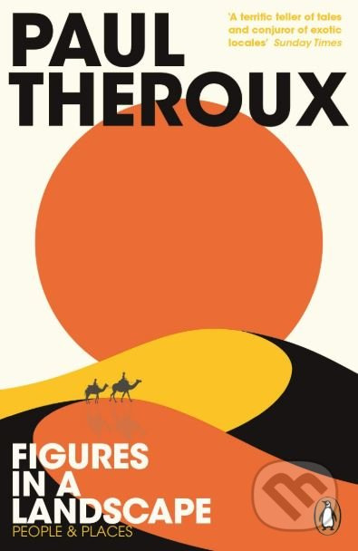 Figures in a Landscape (People and Places) - Paul Theroux - kniha z kategorie Beletrie pro děti