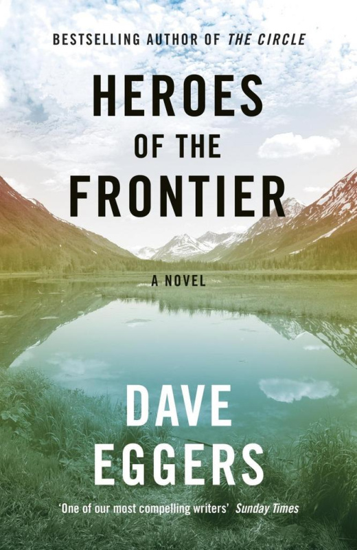 Heroes Of the Frontier - Dave Eggers - kniha z kategorie Beletrie