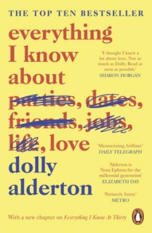 Everything I Know About Love - Dolly Alderton