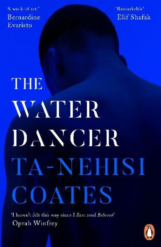 The Water Dancer - Ta-Nehisi Coates