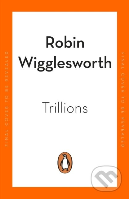 Trillions - Robin Wigglesworth - kniha z kategorie Byznys a management