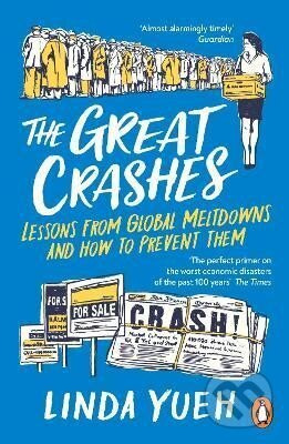 The Great Crashes: Lessons from Global Meltdowns and How to Prevent Them