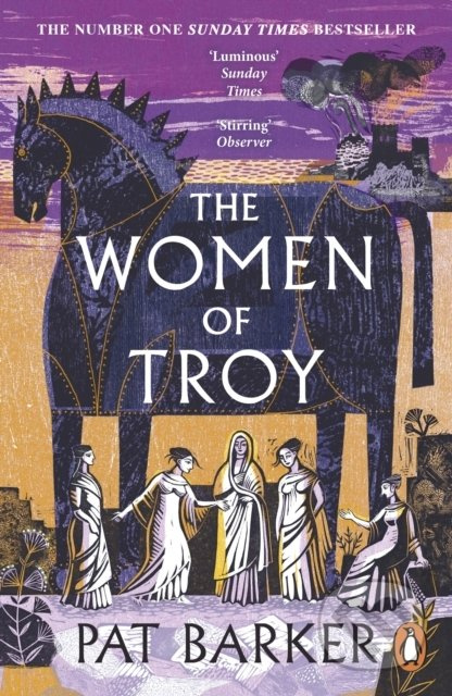 The Women of Troy - Pat Barker - kniha z kategorie Společenská beletrie