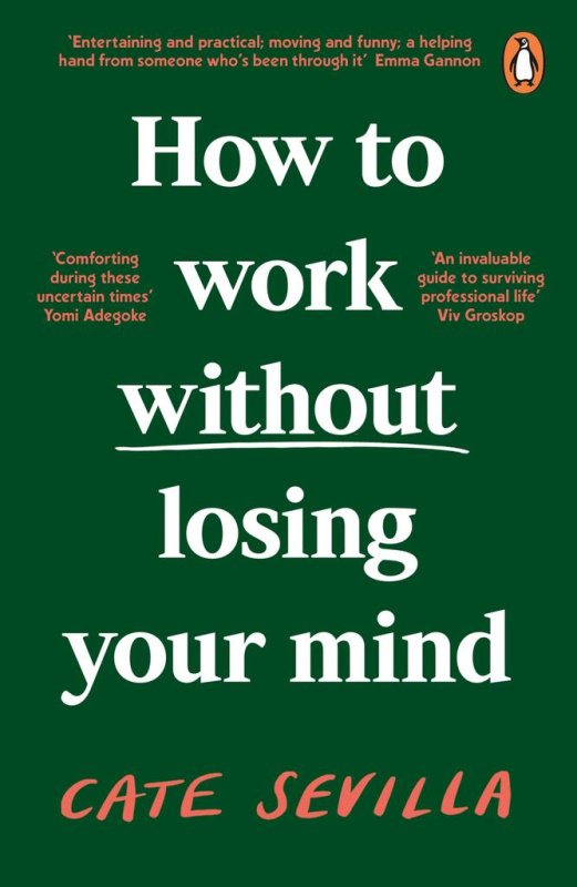 How to Work Without Losing Your Mind - Cate Sevilla - kniha z kategorie Psychologie