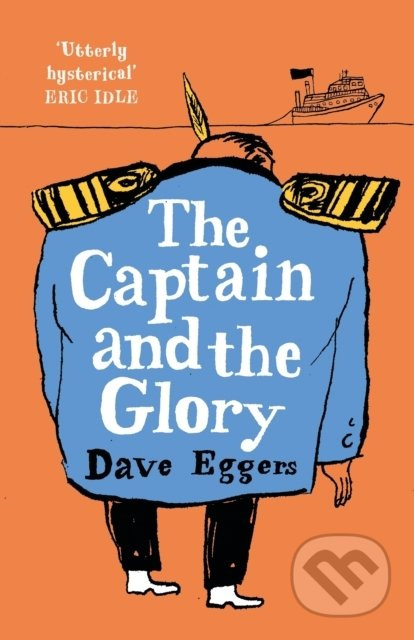 The Captain and the Glory - Dave Eggers - kniha z kategorie Beletrie