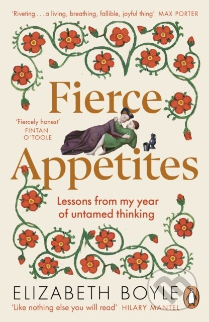 Fierce Appetites (Lessons from my year of untamed thinking) - kniha z kategorie Historie