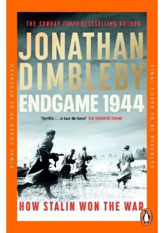 Endgame 1944 (How Stalin Won The War) - Jonathan Dimbleby - kniha z kategorie Humanitní a společenské vědy