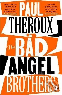 The Bad Angel Brothers - Paul Theroux
